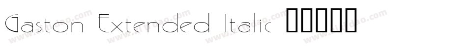 Gaston Extended Italic字体转换